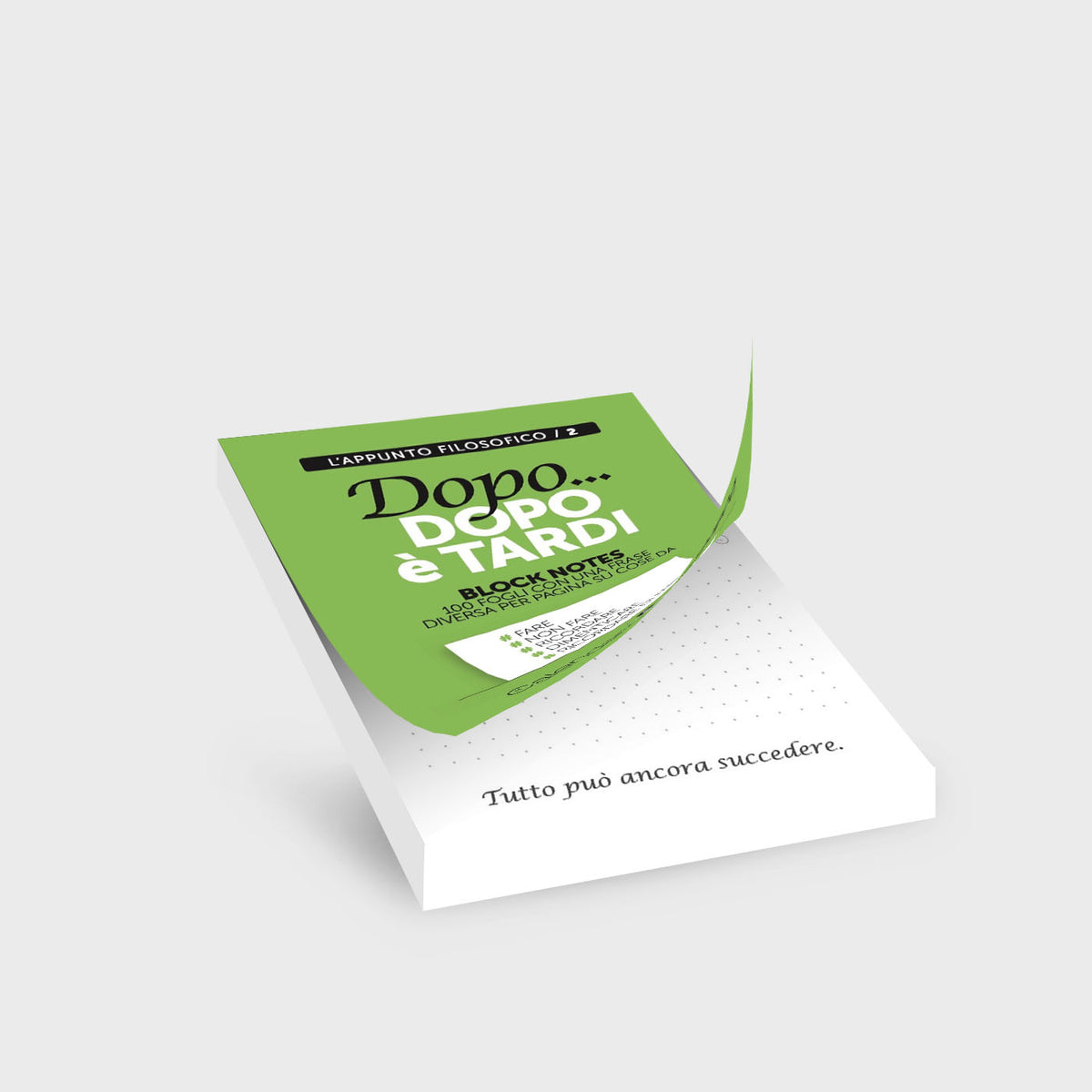 Block notes copertina verde “Dopo... dopo è tardi” con frasi ispirazionali, 100 fogli staccabili
